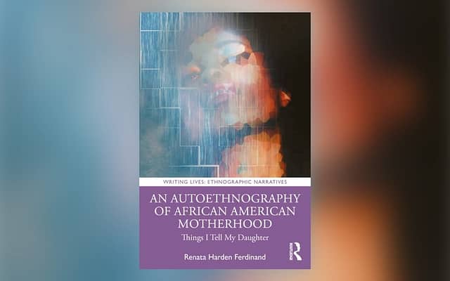 Renata Ferdinand's book "An Autoethnography of African American Motherhood: Things I Tell My Daughter" releasing November 2021. 2